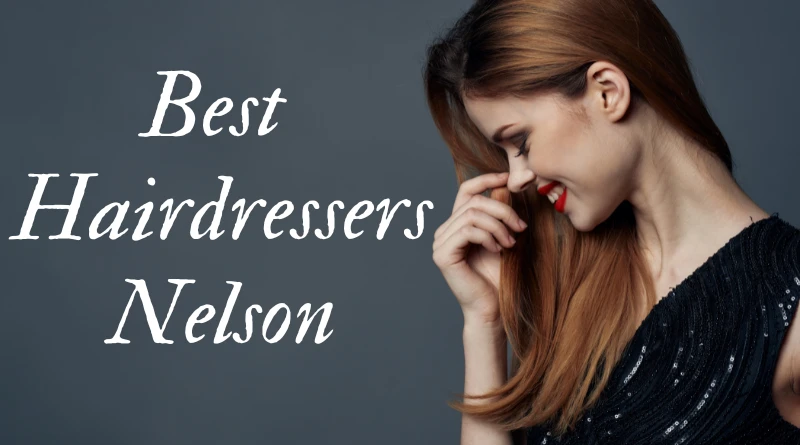 Hair Salons with Best Hairdressers in Nelson near me